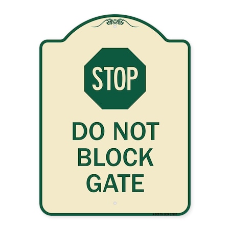 Signmission Stop Do Not Block Gate Heavy-Gauge Aluminum Architectural Sign, 24" x 18", TG-1824-22857 A-DES-TG-1824-22857